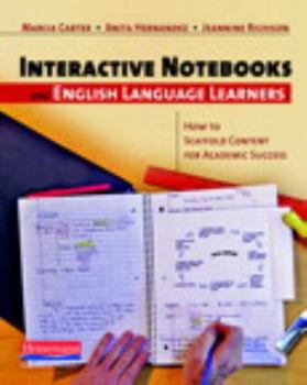 Paperback Interactive Notebooks and English Language Learners: How to Scaffold Content for Academic Success Book