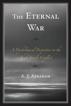 Paperback Eternal War: A Psychological Perspective on the Arab-Israeli Conflict Book