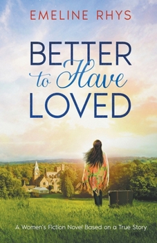 Paperback Better To Have Loved Book