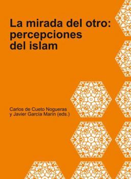 Paperback La Mirada del Otro: Persepciones del Islam [Spanish] Book