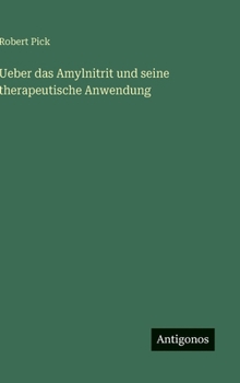 Ueber das Amylnitrit und seine therapeutische Anwendung