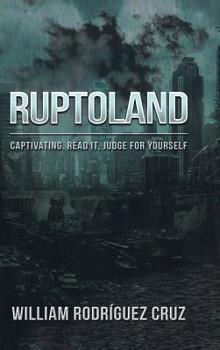 Hardcover Ruptoland: Captivating. Read it, Judge for Yourself Book