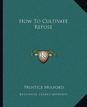 Paperback How To Cultivate Repose Book