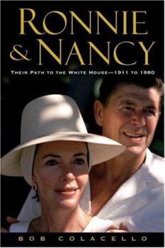 Hardcover Ronnie & Nancy: Their Path to the White House 1911 to 1980 Book