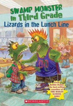 Swamp Monster In Third Grade #2: Lizards In The Lunch Line (Swamp Monster in Third Grade, 2) - Book #2 of the Swamp Monsters in the Third Grade