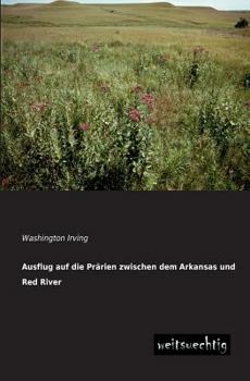 Ausflug Auf Die Prairien Zwischen Dem Arkansas Und Red-River