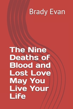 Paperback The Nine Deaths of Blood and Lost Love May You Live Your Life [French] Book