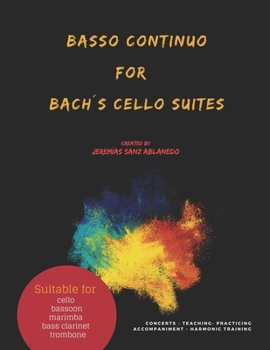 Paperback Basso Continuo for Bach´s Cello Suites: created by Jeremias Sanz Ablanedo Book