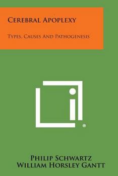 Paperback Cerebral Apoplexy: Types, Causes and Pathogenesis Book