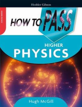 Paperback How to Pass Higher Physics (How to Pass - Higher Level) Book