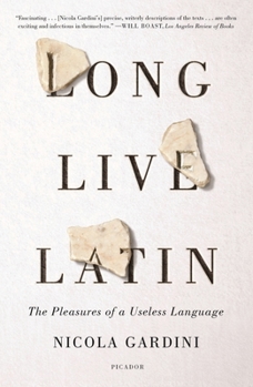 Paperback Long Live Latin: The Pleasures of a Useless Language Book