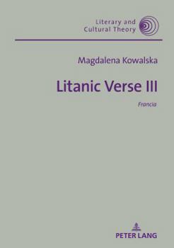 Hardcover Litanic Verse III: Francia Book