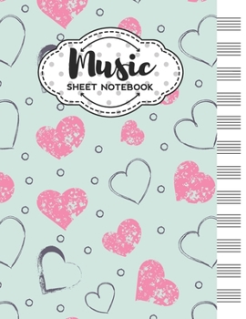 Paperback Music Sheet Notebook: Blank Staff Manuscript Paper with Grunge Hearts Themed Cover Design Book