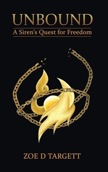 Unbound: A Siren's Quest for Freedom