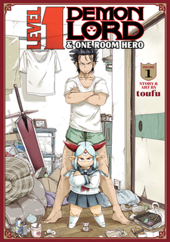 Lv1魔王とワンルーム勇者 1 - Book #1 of the Level 1 Demon Lord and One Room Hero