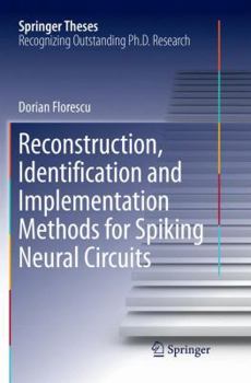 Paperback Reconstruction, Identification and Implementation Methods for Spiking Neural Circuits Book
