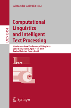 Computational Linguistics and Intelligent Text Processing: 20th International Conference, Cicling 2019, La Rochelle, France, April 7-13, 2019, Revised