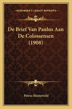 Paperback De Brief Van Paulus Aan De Colossensen (1908) [Dutch] Book