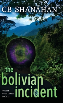 Hardcover The Bolivian Incident: Hollis Whittaker Book 2 Book
