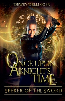 Once Upon A Knight's Time: Seeker Of The Sword