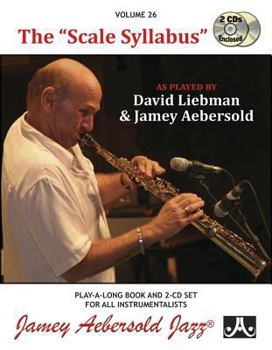 The "Scale Syllabus" as played by David Liebman & Jamey Aebersold - Book #26 of the Aebersold Play-A-Long