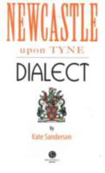 Paperback Newcastle Dialect: A Selection of Words and Anecdotes from Newcastle Book