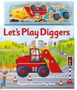 Hardcover Magnetic Let's Play Diggers Book