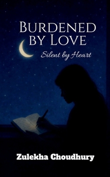 Paperback Burdened by Love: Silent by Heart Book