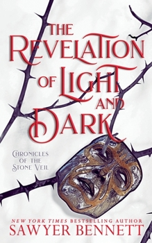 The Revelation of Light and Dark - Book #1 of the Chronicles of the Stone Veil