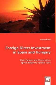 Paperback Foreign Direct Investment in Spain and Hungary Book