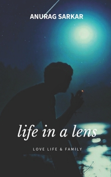Paperback Life in a Lens: Love Life & Family Book