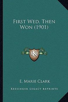 Paperback First Wed, Then Won (1901) Book
