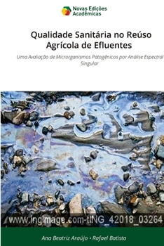 Qualidade Sanitária no Reúso Agrícola de Efluentes (Portuguese Edition)