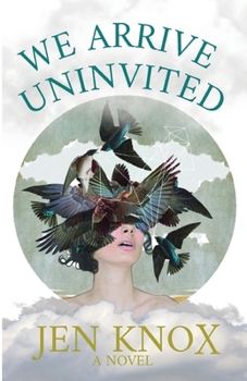 Paperback We Arrive Uninvited Book