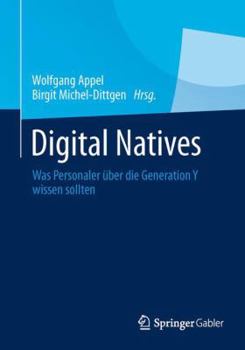 Paperback Digital Natives: Was Personaler Über Die Generation Y Wissen Sollten [German] Book