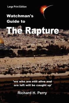 Paperback Watchman's Guide to the Rapture: Large Print Edition [Large Print] Book