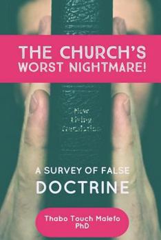 Paperback The Church's Worst Nightmare!: A Survey of False Doctrine Book