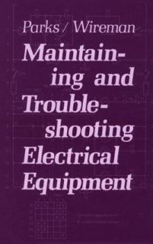 Hardcover Maintaining and Troubleshooting Electrical Equipment Book
