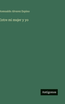 Hardcover Entre mi mujer y yo [Spanish] Book