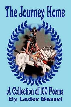 Paperback The Journey Home: A Collection of 100 Poems Book