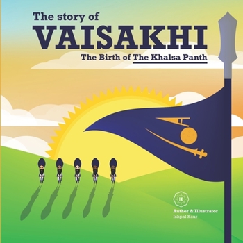 Paperback The story of Vaisakhi: The Birth of The Khalsa Panth Book