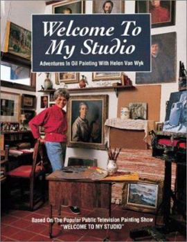 Paperback Welcome to My Studio: Adventures in Oil Painting Book