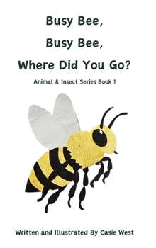 Hardcover Busy Bee, Busy Bee, Where Did You Go? [Large Print] Book