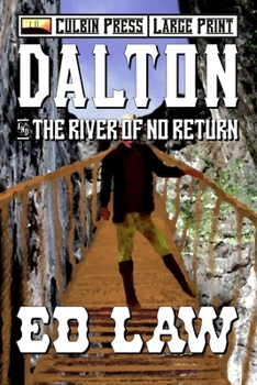Paperback Dalton and the River of No Return: Large Print Book