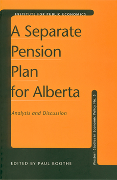 Paperback A Separate Pension Plan for Alberta: Analysis and Discussion (Western Studies in Economic Policy, 5) Book