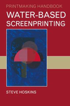 Paperback Water-Based Screenprinting Book