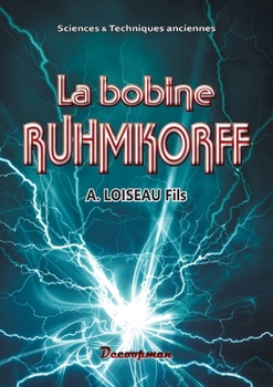 Paperback La bobine RUHMKORFF (French Edition) [French] Book