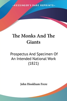 The Monks And The Giants: Prospectus And Specimen Of An Intended National Work