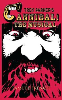 Paperback Trey Parker's Cannibal! The Musical Book