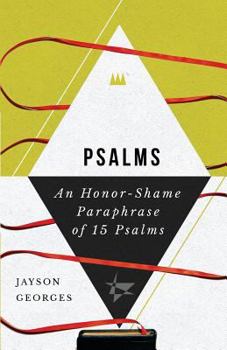 Paperback Psalms: An Honor-Shame Paraphrase of 15 Psalms Book